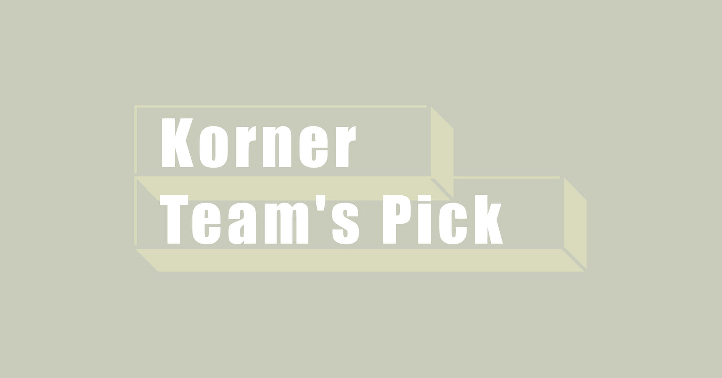 Korner Team's Pick - Korner員工真實選擇?!